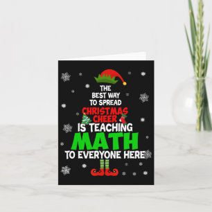 The Best Way To Spread Christmas Cheer Is Teaching Card