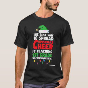 The Best Way To Spread Christmas Cheer Is Teaching T-Shirt