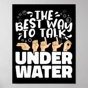The Best Way to talk Underwater ASL American Sign 