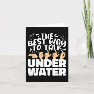 The Best Way to talk Underwater ASL American Sign Card