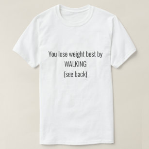 The best weight loss method T-Shirt