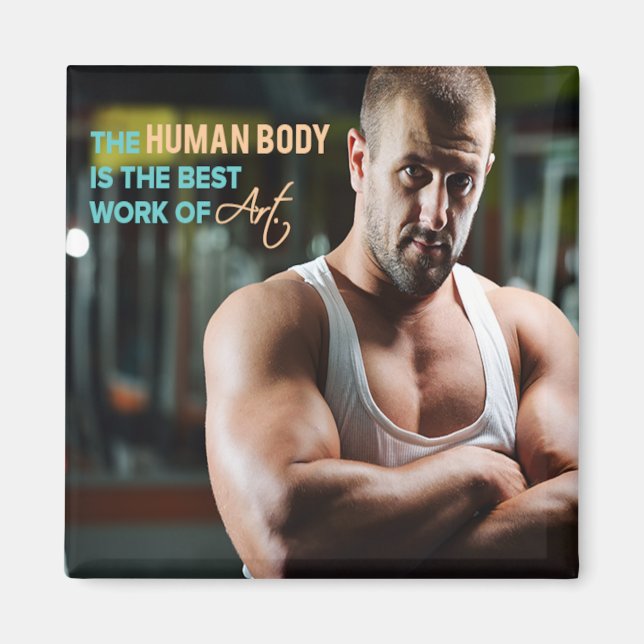 The Best Work of Art Motivational Fridge Magnet (Front)