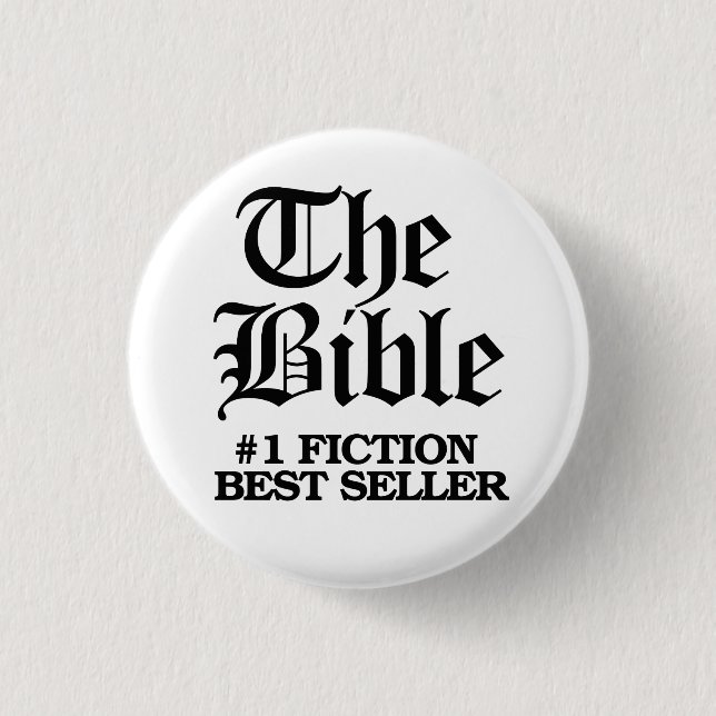 The Bible: #1 Fiction Best Seller 1 Inch Round Button (Front)