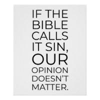 The Bible Calls it Sin Our Opinion Doesn't Matter