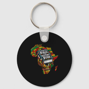 The Bible Is Our History Book Roots African Americ Keychain