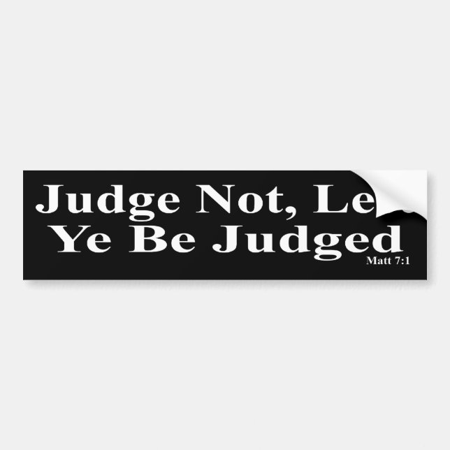 The Bible & Not Judging Others Bumper Sticker (Front)