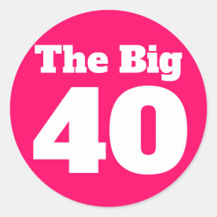 The Big 40 Pink Birthday Classic Round Sticker