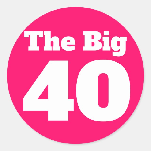 The Big 40 Pink Birthday Classic Round Sticker (Front)