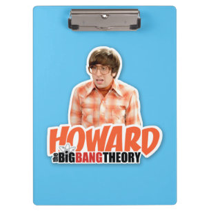 The Big Bang Theory   Howard Clipboard