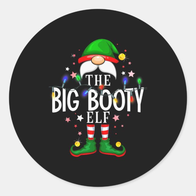 The Big Booty Elf Christmas Family Pajama Party  Classic Round Sticker (Front)