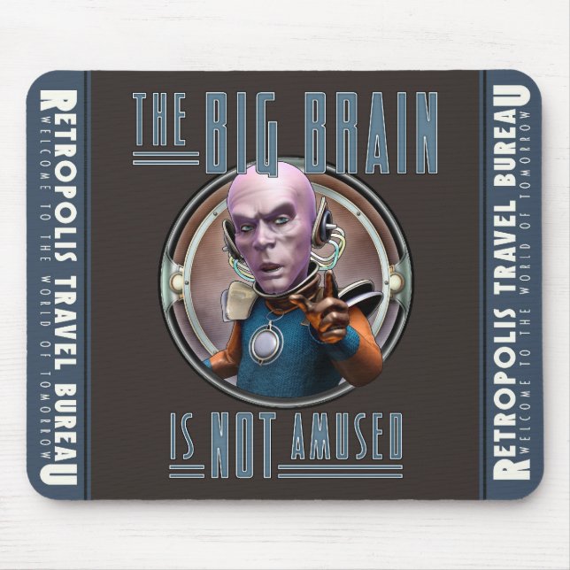 The Big Brain is Not Amused Mouse Pad (Front)