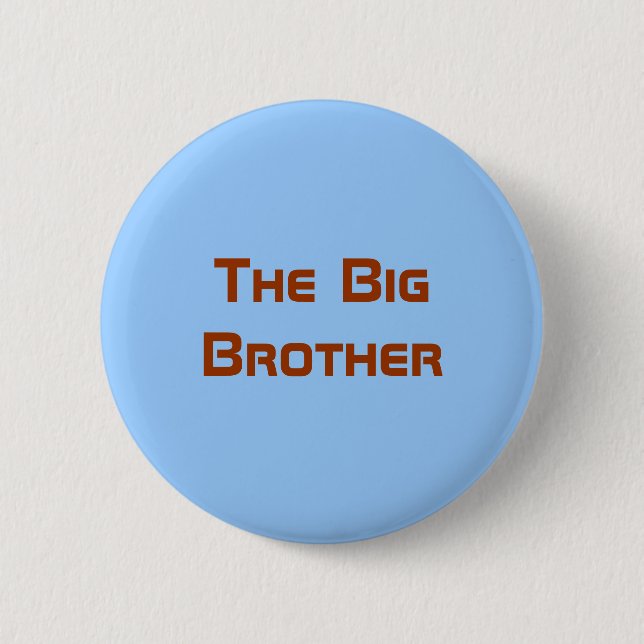 The Big Brother 2 Inch Round Button (Front)