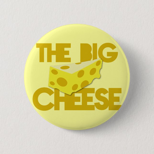 The BIG CHEESE! boss 2 Inch Round Button (Front)