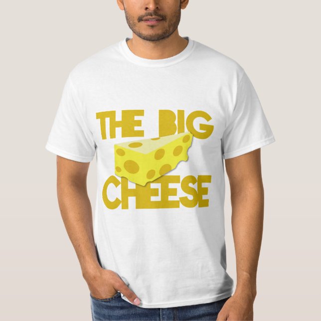 The BIG CHEESE! boss T-Shirt (Front)