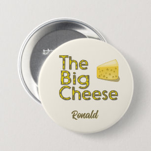 The Big Cheese Personalized with Name 3 Inch Round Button