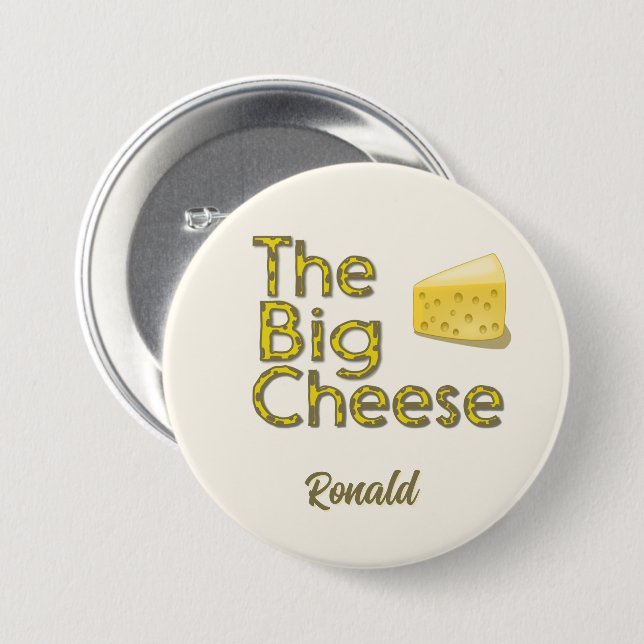 The Big Cheese Personalized with Name 3 Inch Round Button (Front & Back)