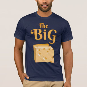 The Big Cheese T-Shirt