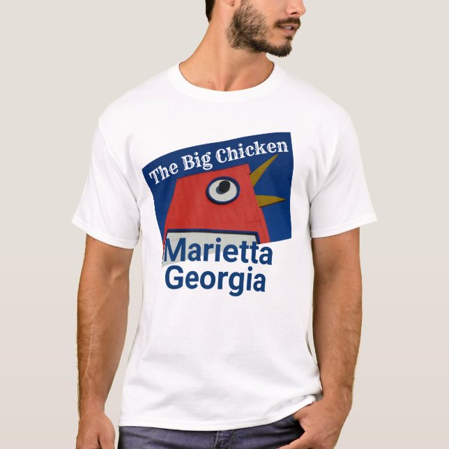 The Big Chicken - Marietta, Georgia T-Shirt (Front)