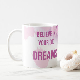 The big dreams Mug