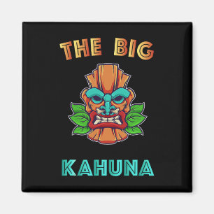 The Big Kahuna Funny Hawaiian Tiki Dad Boss Gift  Magnet