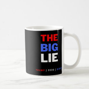 The Big Lie Trump Desantis 2024 Coffee Mug