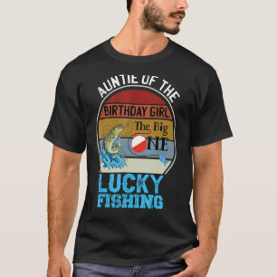 The Big One Birthday Theme Fishing Auntie Of Birth T-Shirt