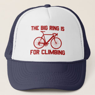 The Big Ring Is For Climbing Trucker Hat