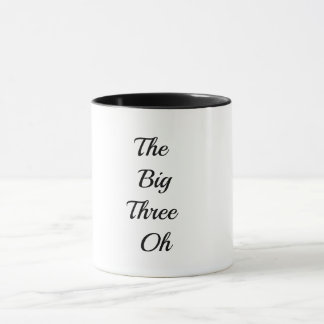 The Big Three Oh - Happy 30 Mugs