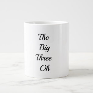 The Big Three Oh - Happy 30th birthday Mugs