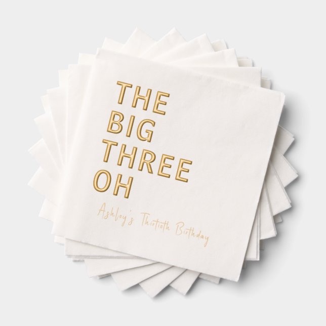 "The Big Three-Oh" Personalized 30th birthday Foil Napkins (Insitu (Stacked))