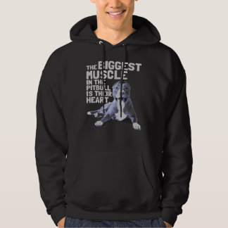 The Biggest Muscle In The Pit Bull Is Their Heart Hoodie