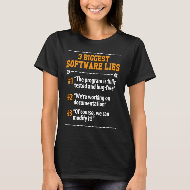 The biggest software lies humour Software engineer T-Shirt (Front)