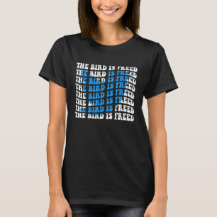 THE BIRD IS FREED Learn Reflect Move On Chief Twit T-Shirt