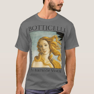 The Birth of Venus Sandro Botticelli 11 T-Shirt