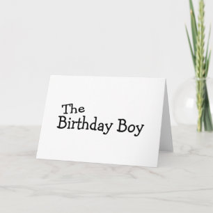 The Birthday Boy Card