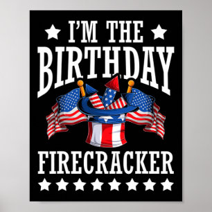 The Birthday Firecracker 4th Of July Independence  Poster