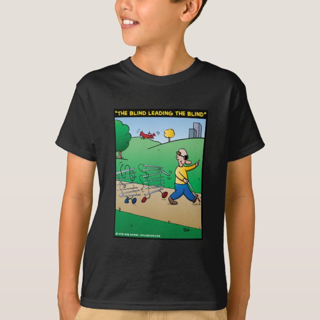 "The Blind Leading The Blind" T-Shirt (Front)