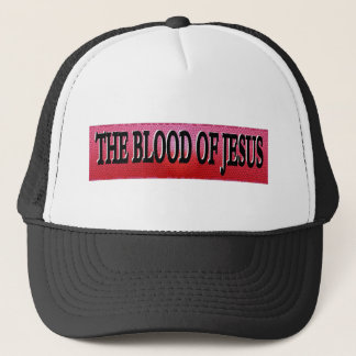 The Blood of Jesus Trucker Hat