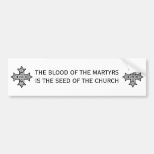 THE BLOOD OF THE MARTYRS BUMPER STICKER