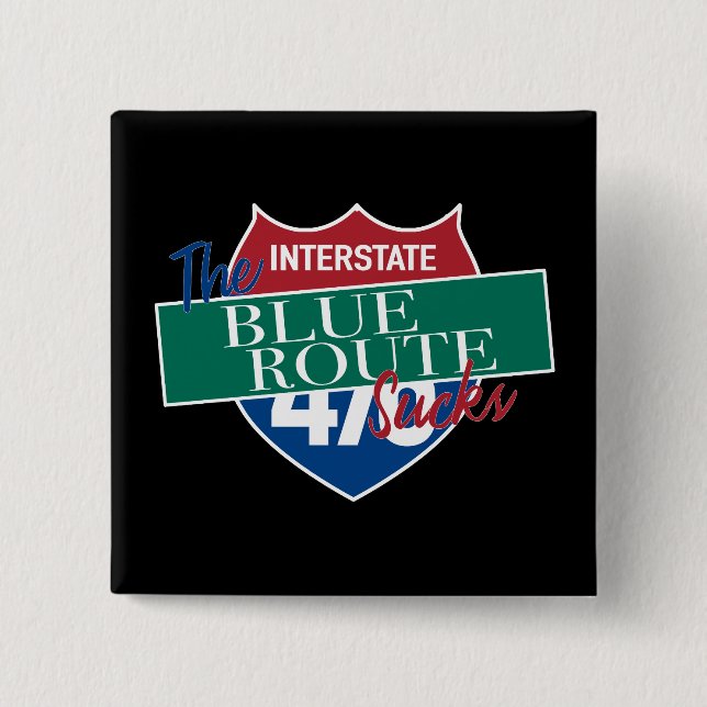 The Blue Route Sucks funny Delco driver 476 2 Inch Square Button (Front)