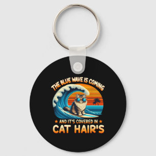 The Blue Wave Is Coming And It's Covered In Cat Ha Keychain