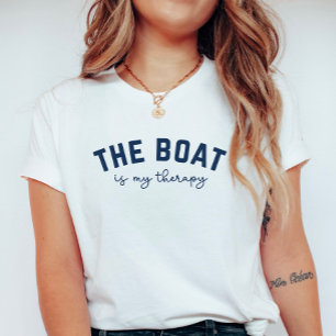 The Boat Is My Therapy; Nautical Summer T-Shirt
