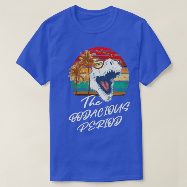 The Bodacious Period T-Shirt (Design Front)