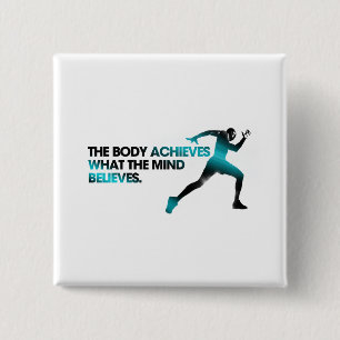 The BODY Achieves what the MIND Believes Cyan 2 Inch Square Button