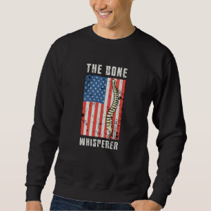The Bone Whisperer Chiropractor Spine Chiropractic Sweatshirt