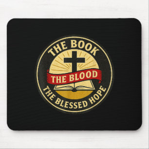 The Book, Blood And Blessed Hope, Kjv Mouse Pad