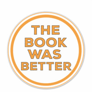 The Book Was Better