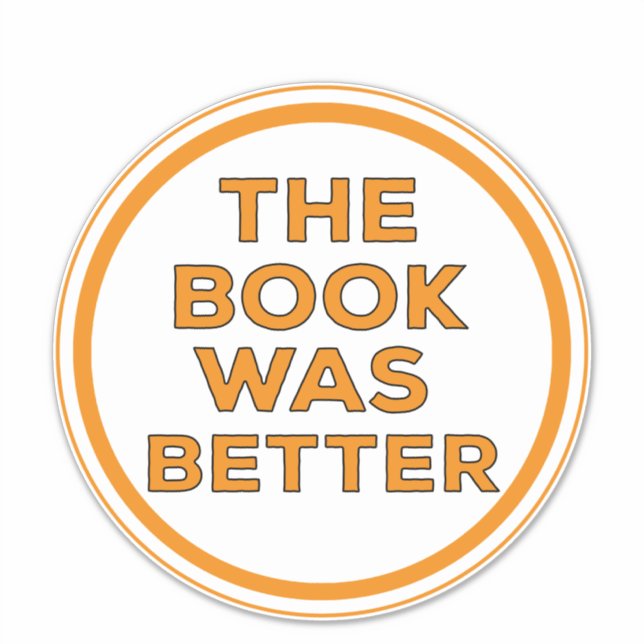 The Book Was Better (Front)
