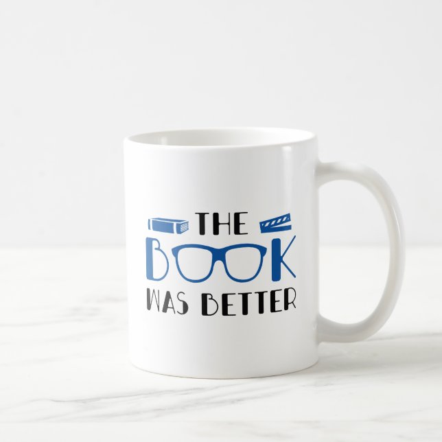 The Book Was Better Coffee Mug (Right)