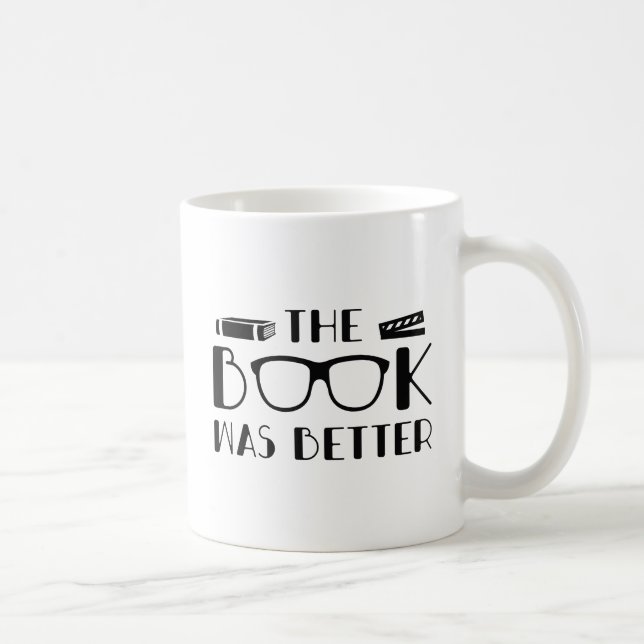 The Book Was Better Coffee Mug (Right)